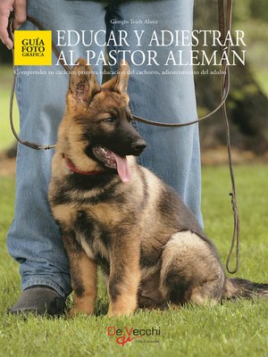cover image of Educar y adiestrar al Pastor Alemán